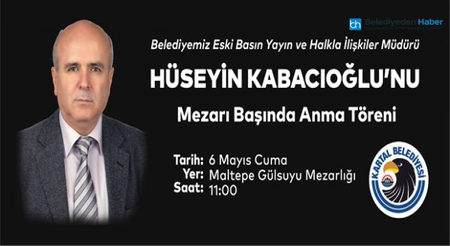 Hüseyin Kabacıoğlu mezarı başında anılacak