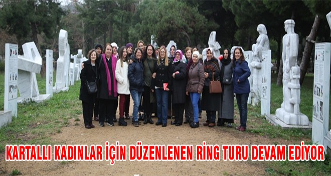 Kartallı Kadınlar  İçin Düzenlenen Ring Turu Devam Ediyor