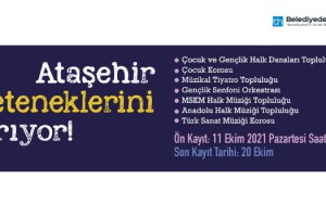 SANAT TOPLULUKLARINA KAYITLAR 11 EKİM'DE ATAŞEHİR'DE BAŞLIYOR