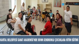 KARTAL BELEDİYESİ SANAT AKADEMİSİ’NDE DOWN SENDROMLU ÇOCUKLARA RİTİM EĞİTİMİ