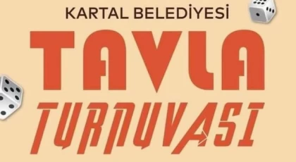 Kartal’da Tavla Turnuvası Heyecanı Başlıyor