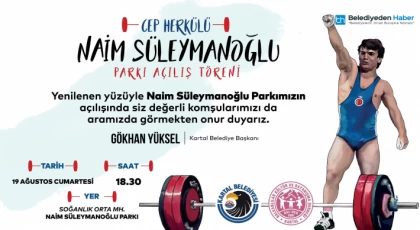 Naim Süleymanoğlu Parkı Yenilenen Yüzüyle Kartal’da Açılıyor