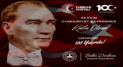 Ataşehir Kaymakamı Bekir Dınkırcı’nın 29 Ekim Mesajı